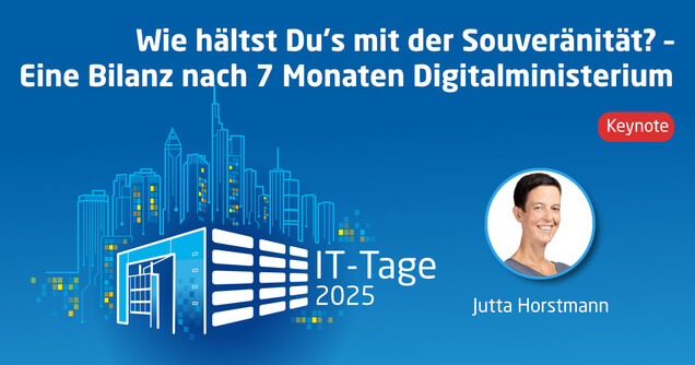 Wie hältst Du's mit der Souveränität? – Eine Bilanz nach 7 Monaten Digitalministerium Wie hältst Du's mit der Souveränität? – Eine Bilanz nach 7 Monaten Digitalministerium