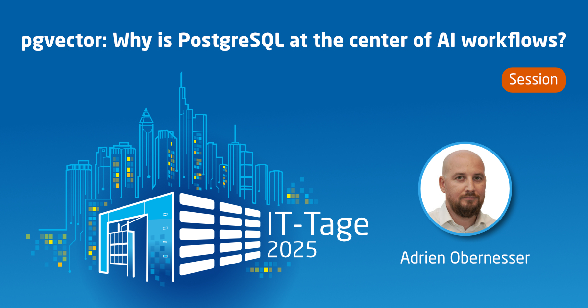 pgvector: Why is PostgreSQL at the center of AI workflows? | IT-Tage