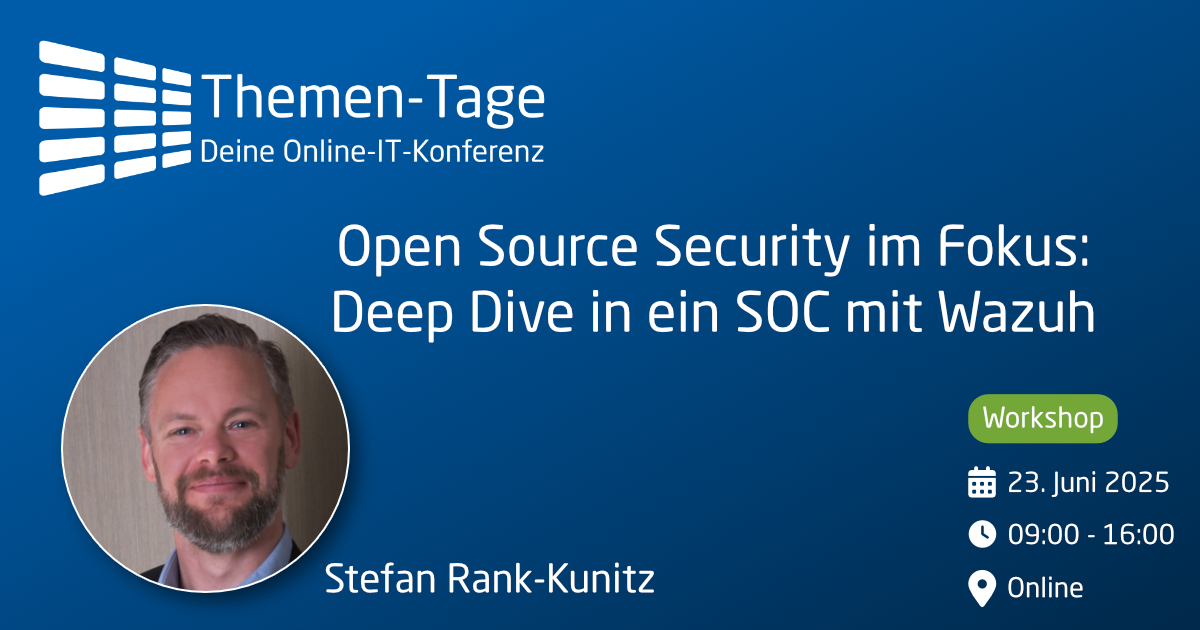 Open Source Security im Fokus: Deep Dive in ein SOC mit Wazuh | IT-Tage